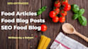 write SEO optimized food blogs articles and recipes