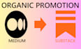 do organic promotion for your substack article, medium, page link promotion