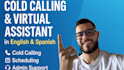 be your cold caller and virtual assistant