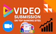 give unique high quality 90 video submission backlinks