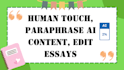 humanize ai content, rewrite chatgpt essay, humanise, edit drafts, pass remove