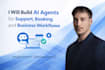 build ai agents for support, booking and business workflows