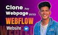replicate, copy clone duplicate website to webflow website design, web page, fix
