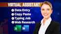 be your virtual assistant for fast data entry, copy paste, typing, web research
