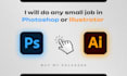 do any small job in photoshop or illustrator