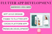do mobile app development android app ios app creation flutter app developer