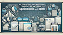 setup, reconciliation, and bookkeeping on quickbooks and xero