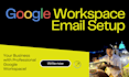 professional google workspace email setup for your business