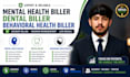 be your mental health biller , dental biller and behavioral health biller