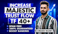 increase tf majestic trust flow 40 plus permanent