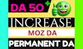 increase your website moz da 50 and moz pa 30 fast