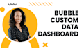 develop advanced analytics dashboard data visualization as a bubble developer