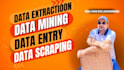 do data entry data extraction data mining data scraping