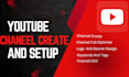 create and  setup your youtube channel professionally