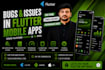 fix bugs, errors, and crashes in your flutter mobile app for android and ios