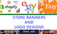create logo, banner or for ebay, etsy, shops, business