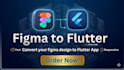 convert figma or adobe xd design to flutter mobile app UI UX