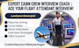 help you ace your flight attendant interview and  application process