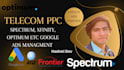 create telecom spectrum, xfinity etc google ads PPC