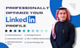 professionally create or optimize your linked in profile