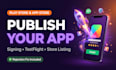 publish your app to google play store and apple app store