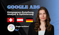 set up and optimize google ads search campaigns in german