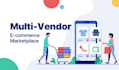build marketplace app, multivendor, ecommerce app, multi vendor website
