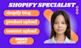 do blog post content upload product upload on shopify store