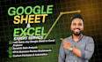 be your google sheets and excel dashboards, automation, data cleaning expert