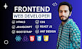 be your front end web developer in react js