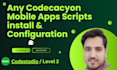 install and customize any codecanyon android app scripts for your business