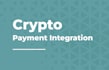 integrate crypto payment gateway btc, usdt, coinpayments or API