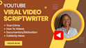 write video scripts for youtube channels, engaging scriptwriting for any niche