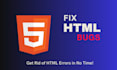 fix HTML bugs quickly and professionally