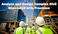 analyze and design any complex civil engineering structure