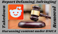 remove harassing, defaming and infringing content from reddit under dmca