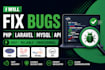 fix PHP laravel mysql and API errors and bugs fast