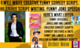 write creative funny comedy script, hilarious script writing, funny joke