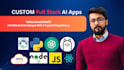 develop custom ai apps with fullstack expertise