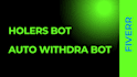 make holders bot auto withdraw bot
