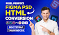 convert figma, PSD, xd to responsive HTML CSS website