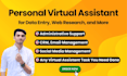 be personal virtual assistant for data entry, web research