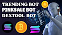 create trending bot, pinksale bot, solana bot, dextool bot, dexscreener bot