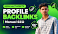 build high authority manual SEO profile backlinks