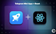 telegram mini app with react
