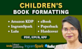 do children book formatting, layout design for amazon KDP lulu ingramspark