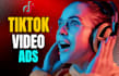 create tik tok video ads, viral video ads for your products