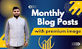 write monthly blog posts with premium image