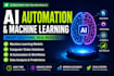 build ai automation and machine learning solutions