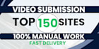 do video submissions on the top 150 sites